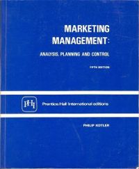 Marketing management : analysis, planning and control; Philip Kotler; 1984
