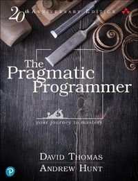 Pragmatic Programmer, The; David Thomas, Andrew Hunt; 2019