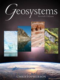 Geosystems : an introduction to physical geography; Robert W. Christopherson; 2009