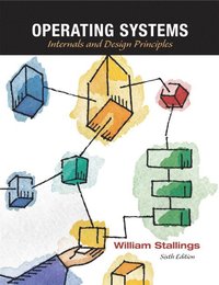 Operating Systems; William Stallings; 2008