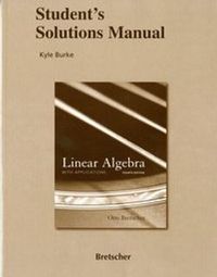Linear Algebra with Applications; Kyle Burke, Otto Bretscher; 2009