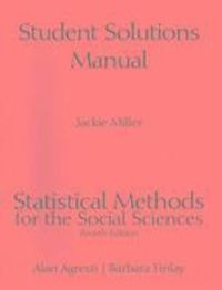 Student Solutions Manual for Statistical Methods for the Social Sciences; Alan Agresti, Barbara Finlay; 2008