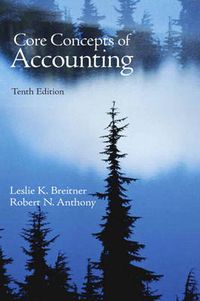 Core Concepts of Accounting; Leslie K. Breitner; 2009