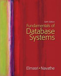 Fundamentals of Database Systems; Ramez Elmasri; 2010