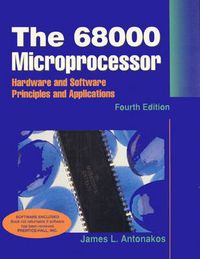 The 68000 Microprocessor; James Antonakos; 1998