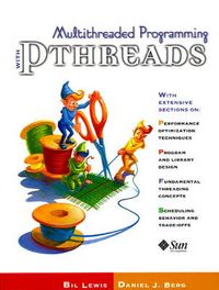 Multithreaded Programming With PThreads; Bil Lewis; 1997