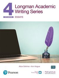 Longman Academic Writing - (AE) - with Enhanced Digital Resources (2020) - Student Book with MyEnglishLab & App - Essays; Alice Oshima, Ann Hogue; 2020