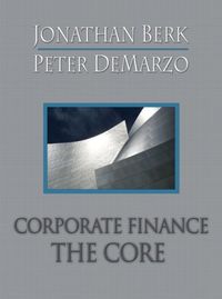 Corporate Finance: The Core Plus Myfinancelab Student Access Kit Value Package (Includes Study Guide for Corporate Finance: The Core); Jonathan Berk, Peter DeMarzo; 0