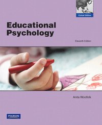 Educational Psychology; Anita Woolfolk, Anita Woolfolk Hoy; 2009