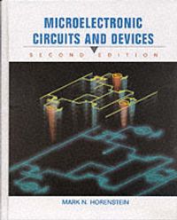 Microelectronic Circuit and Devices; Mark N Horenstein; 1995