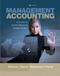 Management Accounting; Anthony A. Atkinson, Robert S. Kaplan; 2011