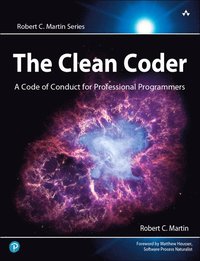 Clean Coder; Robert C. Martin; 2011