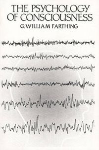 Psychology Of Consciousness; G. William Farthing; 1991
