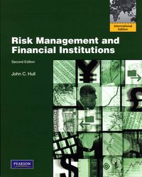 Risk Management and Financial Institutions; John C. Hull; 2009