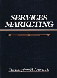 Services marketing : text, cases & readings; Christopher H. Lovelock; 1984
