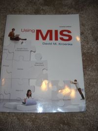 Using MIS; David M. Kroenke; 2008