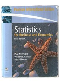 Statistics for Business and EconomicsPearson International edition; Paul Newbold, William L. Carlson, Betty Thorne; 2007
