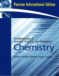 Fundamentals of General, Organic, and Biological Chemistry; John McMurry; 2009