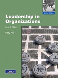Leadership in Organizations; Gary A. Yukl; 2009