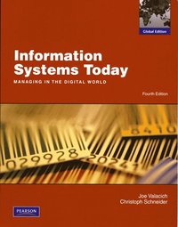 Information Systems Today; Joseph Valacich, Christoph Schneider; 2009
