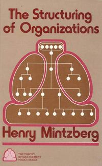 Structuring of Organizations; Henry Mintzberg; 1979
