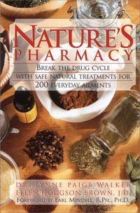 Natures Pharmacy; Lynne Paige Walker, Ellen Hodgson Brown; 1998