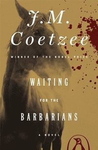 Waiting for the Barbarians; J M Coetzee; 2003