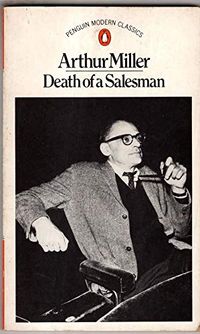 Death of a salesman : certain private conversations in two acts and a requiem; Arthur Miller; 1986
