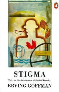 Stigma; Erving Goffman; 1990