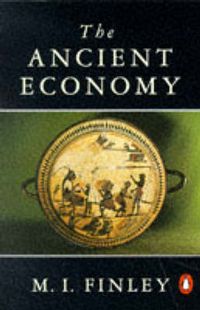 The ancient economy; Moses I. Finley; 1992