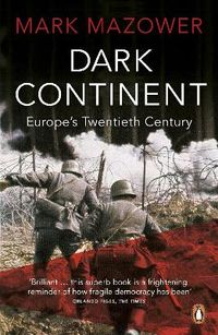 Dark Continent; Mark Mazower; 1999
