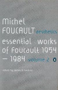 Aesthetics, Method, and Epistemology; Michel Foucault; 2000