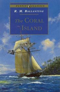 The Coral Island; R Ballantyne; 1994
