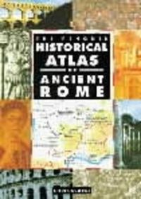 The Penquin Historical Atlas of Ancient Rome; Scarre; 2000