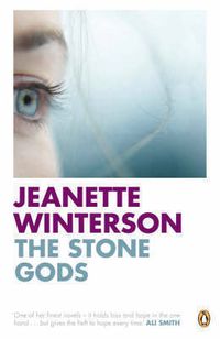 Stone gods; Jeanette Winterson; 2008