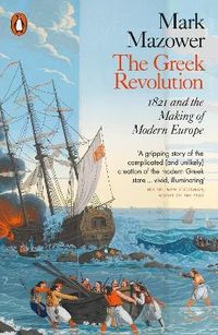 The Greek Revolution; Mark Mazower; 2023