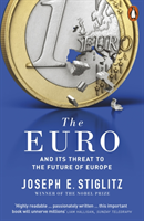 The Euro; Joseph Stiglitz; 2017