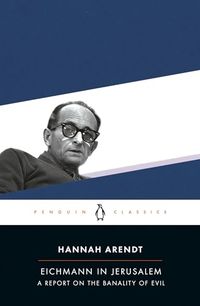 Eichmann in Jerusalem; Hannah Arendt; 2006