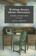 Writing Essays about Literature: A Guide and Style Sheet; Kelley Griffith; 1997