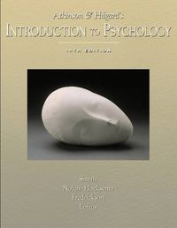 Atkinson And Hilgard's Introduction To Psychology; Edward Smith, Susan Nolen-Hoeksema, Barbara Fredrickson, Geoffrey R Loftus; 2003