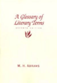 A Glossary of Literary Terms; Meyer Howard Abrams; 1999