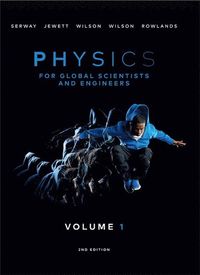 Physics For Global Scientists and Engineers, Volume 1; Wilson, Wilson & Rowlands; 2016