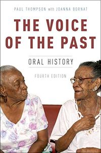 The Voice of the Past; Paul Thompson; 2017
