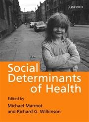 Social Determinants of Health; Michael Marmot, Richard G. Wilkinson; 1999