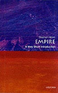 Empire: A Very Short Introduction; Stephen Howe; 2002