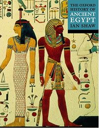 The Oxford History of Ancient Egypt; Ian Shaw; 2002