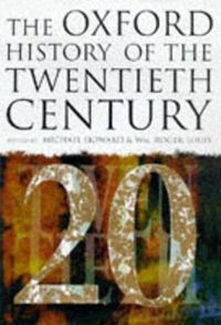 The Oxford History of Twentieth Century; Michael Howard; 2002