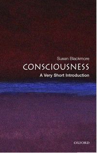 Consciousness; Susan Blackmore; 2005
