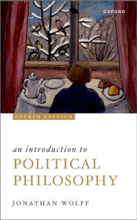An Introduction to Political Philosophy; Jonathan Wolff; 2022