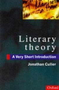 Literary theory : a very short introduction; Jonathan D. Culler; 1997